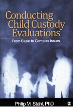 CONDUCTING CHILD CUSTODY EVALUATIONS  FROM BASIC TO COMPLEX ISSUESS