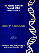 The world biotech report 1986 volume 2 part 1 food processing proceeeding