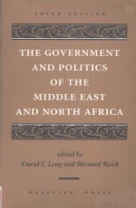 THE GOVERNMENT AND POLITICS OF THE MIDDLE EAST AND NORTH AFRICA THIRD EDITION