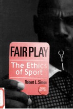 FAIR PLAY THE ETHICS OF SPORT THIRD EDITION