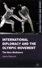 INTERNATIONAL DIPLOMACY AND THE OLYMPIC MOVEMENT THE NEW MEDIATORS