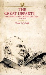 THE GREAT DEPARTURE:THE UNITED STATES AND WORLD WAR Ⅰ 1914-1920