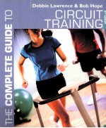 THE COMPLETE GUIDE TO CIRCUIT TRAINING SECOND EDITION 2ND EDITION