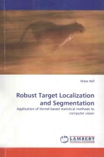 ROBUST TARGET LOCALIZATION AND SEGMENTATION:APPLICATION OF KERNEL-BASED STATISTICAL METHODS TO COMPU