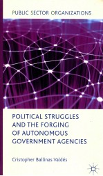 political struggles and the forging of autonomous government agencies