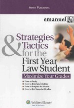 ASPEN PUBLISHERS  STRATEGIES & TACTICS FOR THE FIRST YEAR LAW STUDENT  MAXIMIZE YOUR GRADES