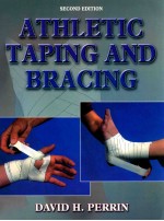 ATHLETIC TAPING AND BRACING SECOND EDITION