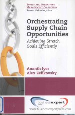 ORCHESTRATING SUPPLY CHAIN OPPORTUNITIES:ACHIEVING STRETCH GOALS EFFICIENTLY