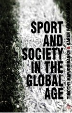 SPORT AND SOCIETY IN THE GLOBAL AGE