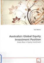 AUSTRALIA'S GLOBAL EQUITY INVESTMENT POSITION:HOME BIAS IN EQUITY INVESTMENT