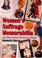 WOMEN'S SUFFRAGE MEMORABILIA  AN ILLUSTRATED HISTORICAL STUDY