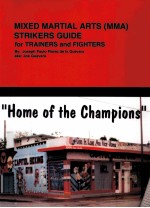 MIXED MARTIAL ARTS(MMA)STRIKERS GUIDE FOR TRAINERS AND FIGHTERS