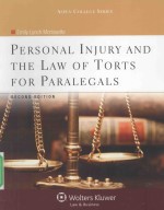 ASPEN COLLEGE SERIES PERSONAL INJURY AND THE LAW OF TORTS FOR PARALEGALS SECOND EDITION