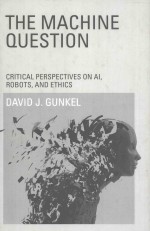 THE MACHINE QUESTION:CRITICAL PERSPECTIVES ON AI