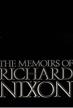 THE MEMOIRS OF RICHARD NIXON