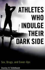 ATHLETES WHO INDULGE THELR DARK SIDE