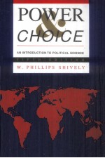 POWER AND CHOICE:AN INTRODUCTION TO POLITICAL SCIENCE FIFTH EDITION