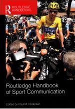 ROUTLEDGE HANDBOOK OF SPORT COMMUNICATION