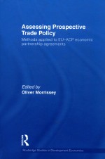 ASSESSING PROSPECTIVE TRADE POLICY  METHODS APPLIED TO EU-ACP ECONOMIC PARTNERSHIP AGREEMENTS