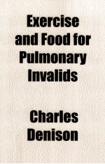 exercise and food for pulmonary invalids