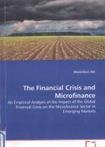 THE FINANCIAL CRISIS AND MICROFINANCE:AN EMPIRICAL ANALYSIS OF THE IMPACT OF THE GLOBAL FINANCIAL CR