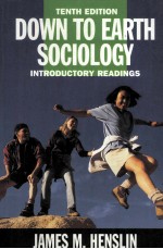 DOWN TO EARTH SOCIOLOGY:INTRODUCTORY READINGS TENTH EDITION