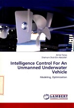 INTELLIGENCE CONTROL FOR AN UNMANNED UNDERWATER VEHICLE:MODELING