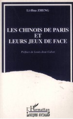 Les Chinois De Paris Et Leurs Jeux De Face