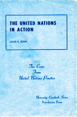 THE UNITED NATIONS IN ACTION  THE CASES FROM UNITED NATIONS PRACTICE