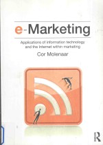 E-MARKETING:APPLICATIONS OF INFORMATION TECHNOLOGY AND THE INTERNET WITHIN MARKETING