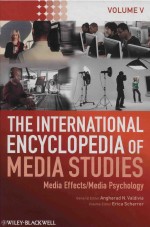 THE INTERNATIONAL ENCYCLOPEDIA OF MEDIA STUDIES  MEDIA EFFECTS/MEDIA PSYCHOLOGY  VOLUME V