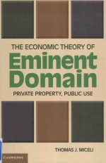 THE ECONOMIC THEORY OF EMINENT DOMAIN:PRIVATE PROPERTY