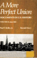 A MORE PERFECT UNION DOCUMENTS IN U.S.HISTORY VOLUME II:SINCE 1865