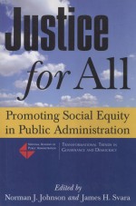 JUSTICE FOR ALL  PROMOTING SOCIAL EQUITY IN PUBLIC ADMINISTRATION