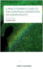 A PRACTITIONER＇S GUIDE TO THE EUROPEAN CONVENTION ON HUMAN RIGHTS  4TH EDITION