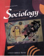 INTRODUCTION TO SOCIOLOGY:A CANADIAN FOCUS FOURTH EDITION