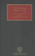 THE EUROPEAN PATENT SYSTEM  THE LAW AND PRACTICE OF THE EUROPEAN PATENT CONVENTION