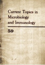 CURRENT TOPICS IN MICROBIOLOGY AND IMMUNOLOGY 59