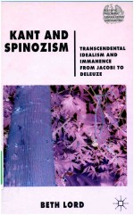 KANT AND SPINOZISM TRANSCENDENTAL IDEALISM AND IMMANENCE FROM JACOBI DELEUZE