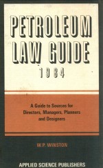 PETROLEUM LAW GUIDE 1984  A GUIDE TO SOURCES FOR DIRECTORS