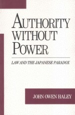 AUTHORITY WITHOUT POWER  LAW AND THE JAPANESE PARADOX