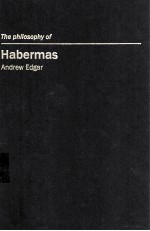 THE PHILOSOPHY OF HABERMAS