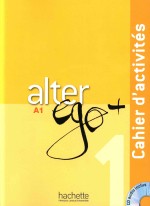 Alter egot methode de francais A1 Cahier d'activites