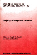 CURRENT ISSUES IN LINGUISTIC THEORY 52:LANGUAGE CHANGE AND VARIATION