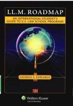 LL.M.ROADMAP AN INTERNATIONAL STUDENT＇S GUIDE TO U.S.LAW SCHOOL PROGRAMS