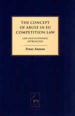 THE CONCEPT OF ABUSE IN EU COMPETITION LAW  LAW AND ECONOMIC APPROACHES