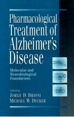 Pharmacological Treatment of Alzheimer's Disease:Molecular and Neurobiological Foundations