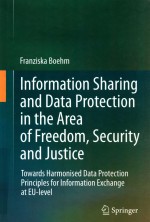 INFORMATION SHARING AND DATA PROTECTION IN THE AREA OF FREEDOM