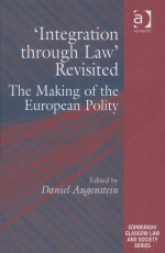 ‘INTEGRATION THROUGH LAW’REVISITED  THE MAKING OF THE EUROPEAN POLITY