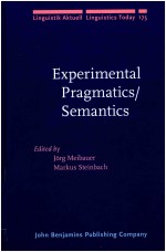 LINGUISTIK AKTUELL/LINGUISTICS TODAY 175  EXPERIMENTAL PRAGMATICS/SEMANTICS